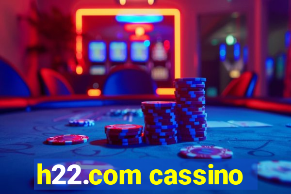 h22.com cassino